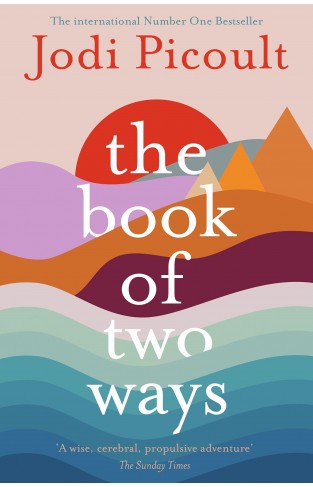 The Book of Two Ways: The stunning bestseller about life, death and missed opportunities: Jodi Picoult